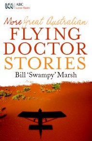 More Great Australian Flying Doctor Stories